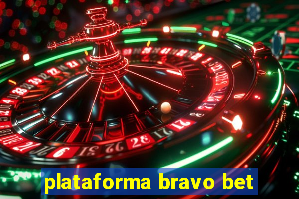 plataforma bravo bet